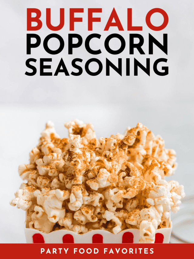 Homemade Buffalo Popcorn Seasoning Party Food Favorites