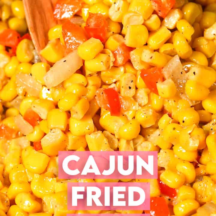 Cajun Fried Corn Recipe Munchy Goddess Pinterest